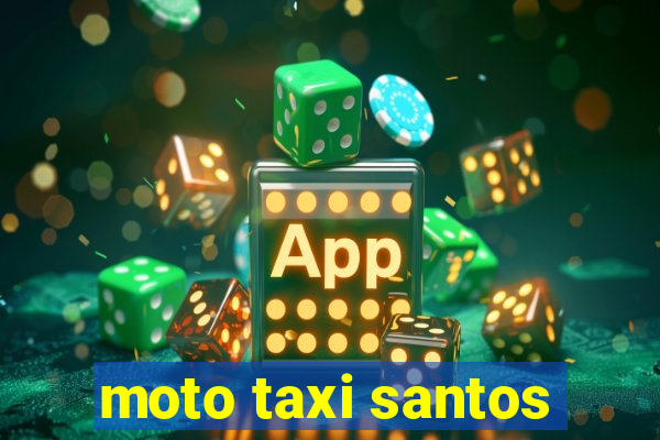 moto taxi santos